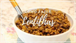 COMO FAZER LENTILHA  Receitas Essenciais  MARINA MORAIS [upl. by Ahsiya680]