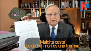 Lo de Fujimori es una trampa hildebrandtensustreceOficial [upl. by Ataynik]