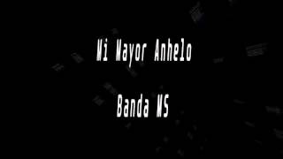 Karaoke  Mi Mayor Anhelo  Banda MS [upl. by Eanaj]