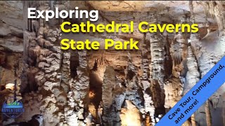 Cathedral Caverns State Park  Cave Tour  Campground  Hiking Trails S3E57 [upl. by Gnel792]