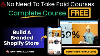 Complete Shopify Branded Store Creation Course FREE  Better than paid courses [upl. by Airolg]