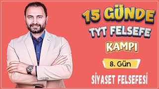 Siyaset Felsefesi  15 Günde TYT Felsefe Kampı 8Gün  TYT 2025 [upl. by Ecinuahs716]