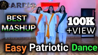 Easy Patriotic Dance Mashup  Best Republic day Dance  Best Petriotic Mashup 2024  Mix Song Dance [upl. by Eluj270]