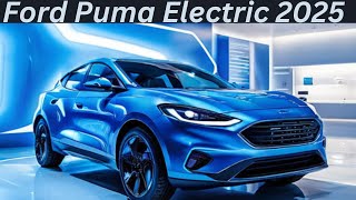 Ford Puma Electric 2025 ReviewInteriorExteriorFirst LookFeaturesPrice [upl. by Ydur620]