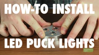 Howto Install LED Puck Lights [upl. by Lederer615]