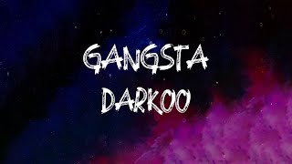 Darkoo  Gangsta Lyrics [upl. by Prudi]