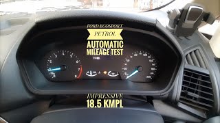 185 Kmpl FORD ECOSPORT PETROL AUTOMATIC MILEAGE TEST PART 1 [upl. by Nolrah]