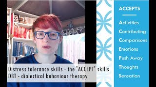 Distress tolerance skills  the ACCEPT skills DBT  dialectical behaviour therapy [upl. by Irvine542]