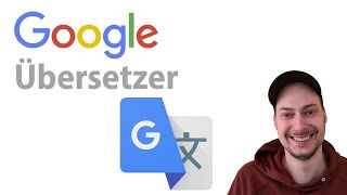 Google Übersetzer  Die wichtigsten Funktionen  Tutorial [upl. by Lertnahs]