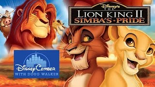 The Lion King II Simbas Pride  Disneycember [upl. by Akialam]