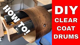 Restoring An Old Drum Set  Part 3 DIY Clear Coat Finish [upl. by Inaej164]