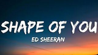 Ed Sheeran  Shape of You  Lyrics  7clouds Lyrics [upl. by Ahsirahc184]