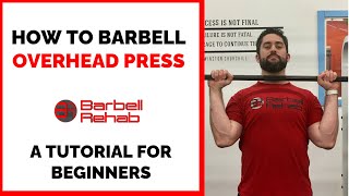 How to Barbell Overhead Press  A Tutorial for Beginners [upl. by Geraldine]