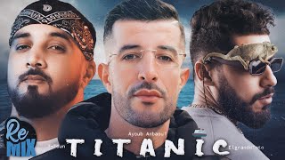 7Toun x Ayoub Anbaoui x ElgrandeToto  Titanic Halcon Remix [upl. by Nna]