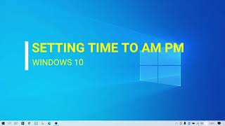 Setting clock to AM PM windows 10 fresh Install [upl. by Menides505]