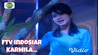 FTV Indosiar  karmila Versi Revi Mariska Dan Temmy Rahady [upl. by Anividul]