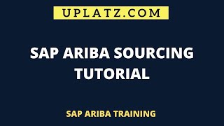 SAP Ariba Sourcing Tutorial  Phases amp Types of Sourcing  Traditional vs Ariba Sourcing  Uplatz [upl. by Aisha]