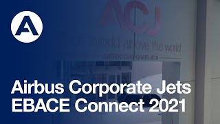 Airbus Corporate Jets at EBACE Connect 2021 [upl. by Juster]