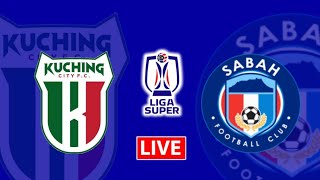 LIVE SABAH FC vs KUCHING CITY  STREAMING  LIGA SUPER 2024 [upl. by Epul]