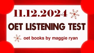 OET LISTENING TEST 11122024 maggie ryan oet oetexam oetnursing oetlisteningtest [upl. by Teillo]