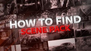 HOW TO FIND SCENEPACKS FOR EDITS [upl. by Caterina]