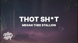 Megan Thee Stallion  Thot Shit Lyrics [upl. by Omixam]