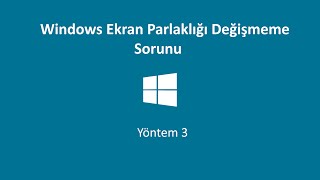 Windows 11108187 Ekran Parlaklığı Değişmeme Sorunu Çözüm [upl. by Blinny]