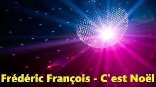 Frédéric François  Cest Noël Lyrics [upl. by Aloysius575]