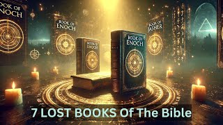 7 Lost Books of the Bible Explained The Book of Enoch Jasher amp More [upl. by Atiuqiram]