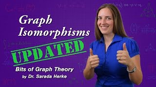 Graph Theory 09 Graph Isomorphisms [upl. by Linnea218]