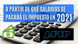 NUEVA ESCALA IMPUESTOS A LAS GANANCIAS 2021 AFIP [upl. by Aurea]