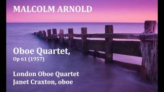 Malcolm Arnold Oboe Quartet London Oboe QuartetCraxton [upl. by Folberth935]