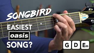 Oasis quotSongbirdquot guitar lesson tutorial  EASY 3 chord song [upl. by Lede]