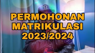 PERMOHONAN MATRIKULASI 20232024 [upl. by Tanberg]