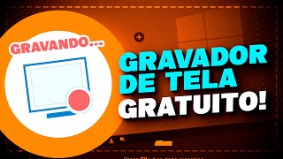 O MELHOR gravador de tela para PC GRÃTIS [upl. by Keynes]