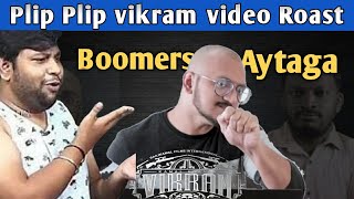 Plip plip roast  plip plip vikram video roast  plip pliup troll  Dai summa iraa [upl. by Nilyam33]