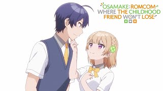 Osamake Romcom Where The Childhood Friend Wont Lose  Opening  Chance amp Revenge [upl. by Noraj]