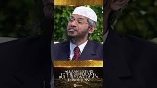 Allah Listens to the Supplicants but only on Certain Conditions  Dr Zakir Naik [upl. by Sabine]