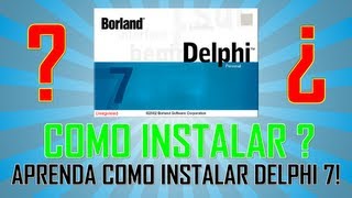 Como instalar e Crackear Delphi 7  Tutoriais Delphi 7 [upl. by Olocin]