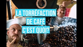 La torréfaction de café cest quoi [upl. by Muncey136]