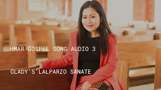 Lalparzo Sanate Hmar Gospel song audio 3 [upl. by Onid]