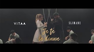 VITAA  Je te le donne  En duo avec Slimane Clip Officiel [upl. by Hattie]