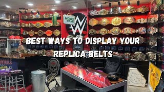 Some Of The Best Ways To Display Your WWE Replica Belt Collections [upl. by Ueihttam]