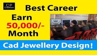 The Best Career  CAD Jewelry Designing  Part timeFull time Work [upl. by Enohs]