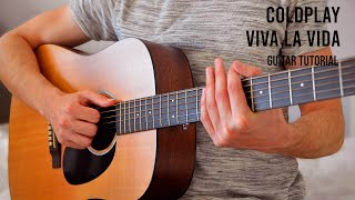 Coldplay  Viva La Vida EASY Guitar Tutorial With Chords  Lyrics [upl. by Nitsrek]