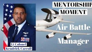 Whats an Air Battle Manager amp Deployments  Mentorship Moment Part 2 Col Kendrick Carroll [upl. by Nich940]