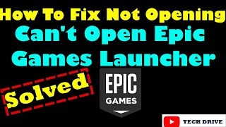 Fix Epic Games Launcher Not Opening  Cant Open Epic Games Launcher Problem Solved [upl. by Calia]