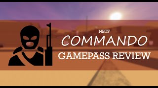 Commando review  NBTF Roblox [upl. by Walt]