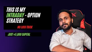 Intraday Option Trading Strategies  Call amp Put Options Trading for beginners  No Loss strategy [upl. by Acila]