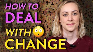 How to Deal with Life Changes [upl. by Shakti]